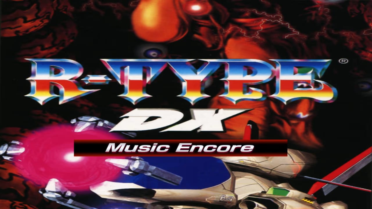 异形战机DX 音乐再临丨R-TYPE DX: Music Encore-吾爱自习网