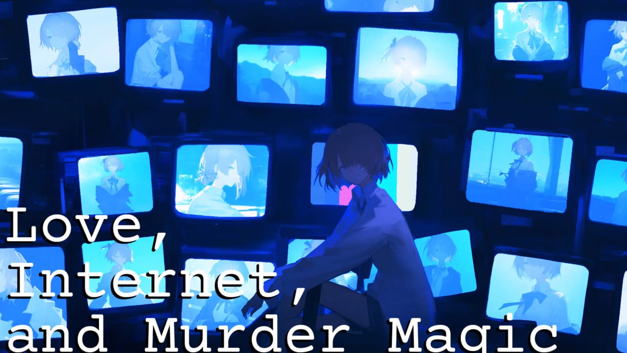 爱、互联网、杀人魔法丨Love, Internet, and Murder Magic-吾爱自习网