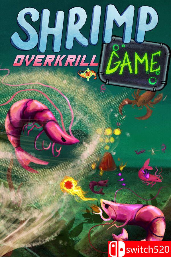 《虾游戏：磷杀过度（SHRIMP GAME: OVERKRILL）》Build 25002215 [中文/繁体/英文/日语]｜焦圣希 18818568866