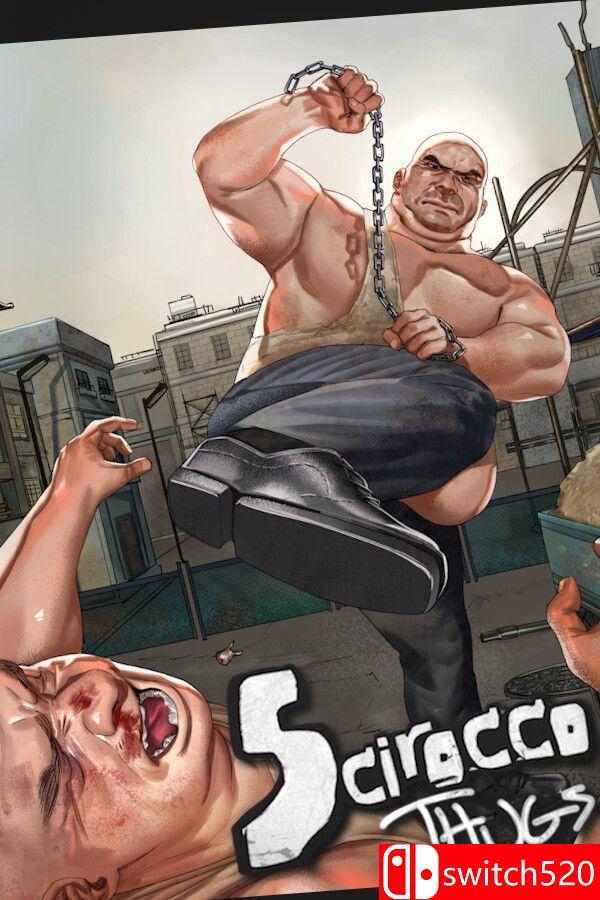 《西罗科暴徒（Scirocco Thugs）》Build 25426063 [英文]｜焦圣希 18818568866